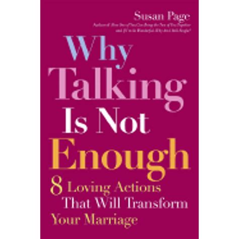 Why Talking Is Not Enough Eight Loving Actions That Will Transform Your Marriage Kindle Editon