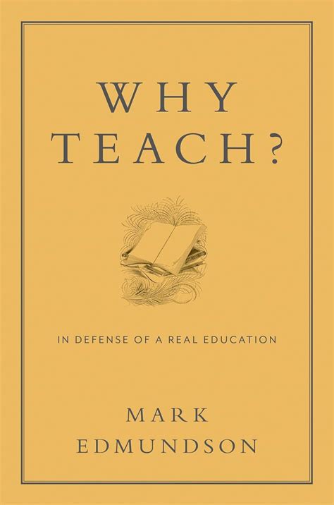 Why Teach In Defense of a Real Education Kindle Editon