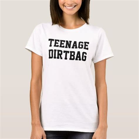 Why Teenagers Wear Teenage Dirtbag T-shirts