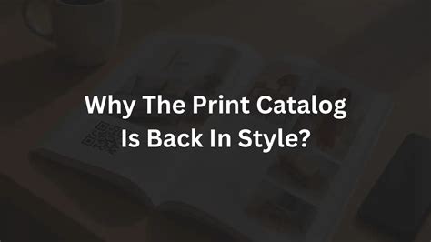 Why The Print Catalog Is Back In Style