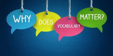 Why Vocabulary Matters