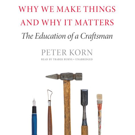 Why We Make Things and Why It Matters The Education of a Craftsman Epub