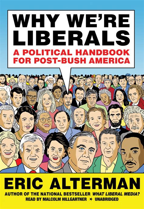 Why We re Liberals A Political Handbook for Post-Bush America PDF