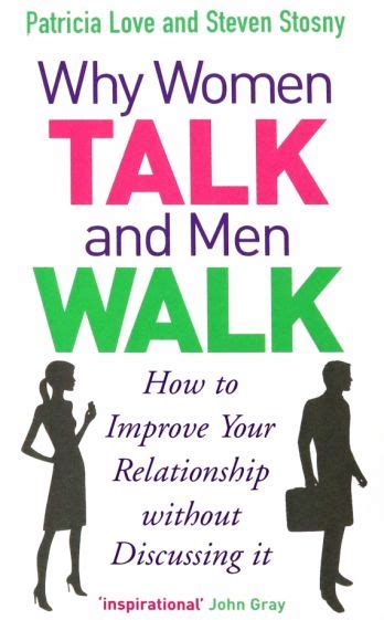 Why Women Talk and Men Walk How to Improve Your Relationship Without Discussing It Doc
