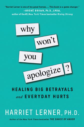 Why Won t You Apologize Healing Big Betrayals and Everyday Hurts Reader