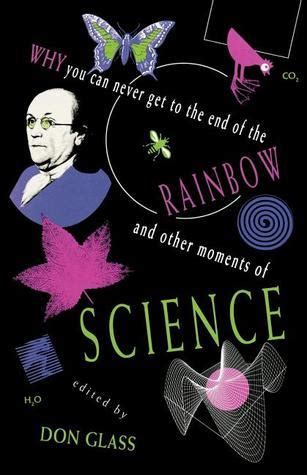 Why You Can Never Get to the End of the Rainbow and Other Moments of Science Epub