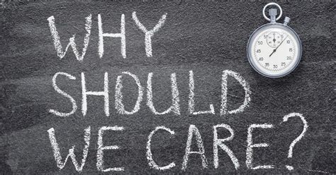 Why You Should Care