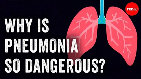 Why is Pneumonia Dangerous?