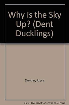 Why is the Sky Up Dent Ducklings Kindle Editon