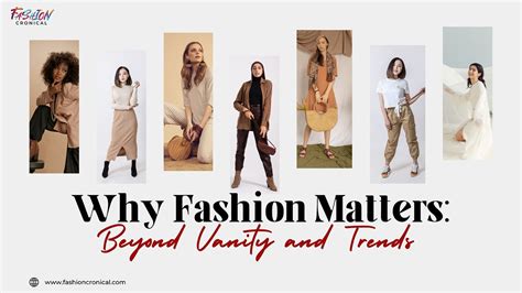 Why it Matters: Beyond Mere Fashion