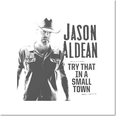 Why the Jason Aldean Try That in a Small Town Shirt Is the Perfect Choice