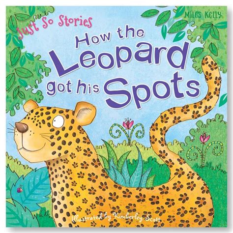 Why the Leopard got his Spots Just So Stories Book 2