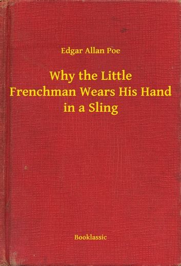 Why the Little Frenchman Wears His Hand in a Sling Doc