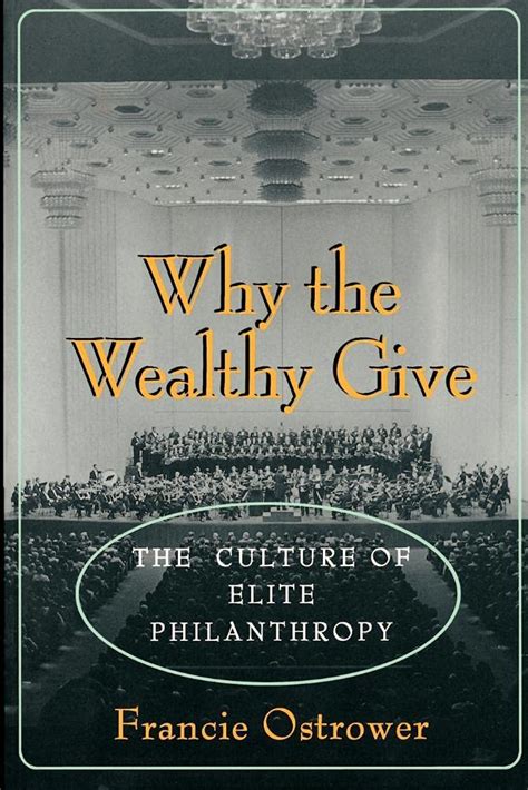 Why the Wealthy Give The Culture of Elite Philanthropy PDF