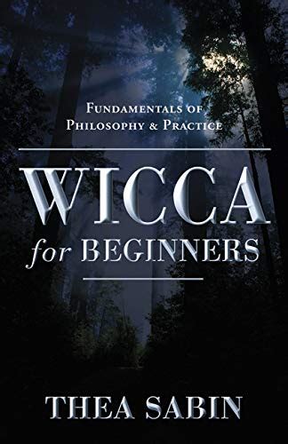 Wicca for Beginners Fundamentals of Philosophy & Kindle Editon