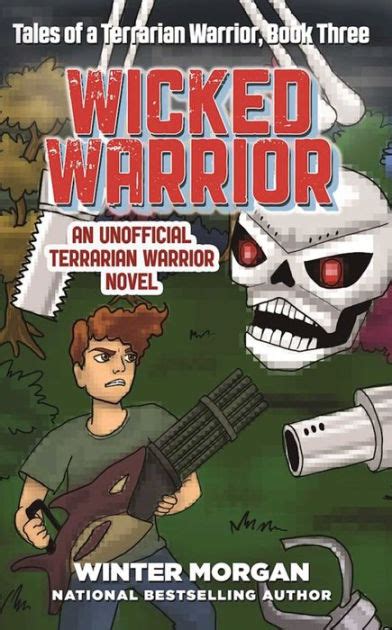 Wicked Warrior Tales of a Terrarian Warrior Book Three