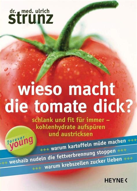 Wieso macht die Tomate dick Schlank und fit für immer Kohlenhydrate aufspüren und austricksen German Edition Reader