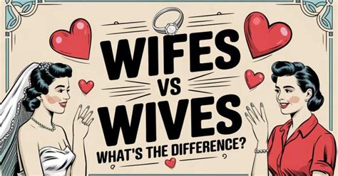 Wife's vs Wifes: Conquer Grammar and Captivate Your Audience