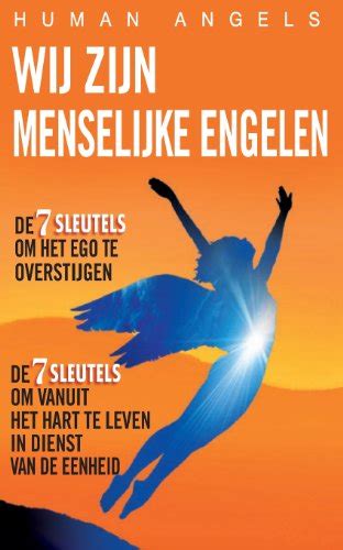 Wij Zijn Menselijke Engelen Dutch Edition Reader