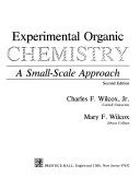 Wilcox Experimental Organic Chemistry A Small Scale Approachexperimental Organic Chemistry Wilcox Pdf Doc