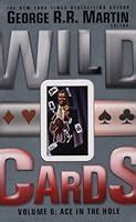 Wild Cards 6 Ace in the Hole Wild Cards Volume 6 Reader