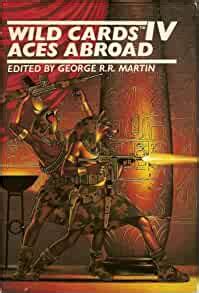 Wild Cards IV Aces Abroad A Wild Cards Mosaic Novel Kindle Editon