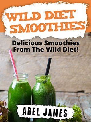 Wild Diet Smoothie Recipes 20 Delicious and Official Wild Diet Approved Smoothie Recipes Reader