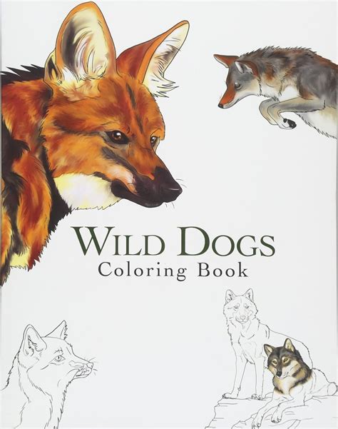 Wild Dogs Adult Coloring Book of Realistic Wolves Foxes Coyotes and Other Wild Canines PDF