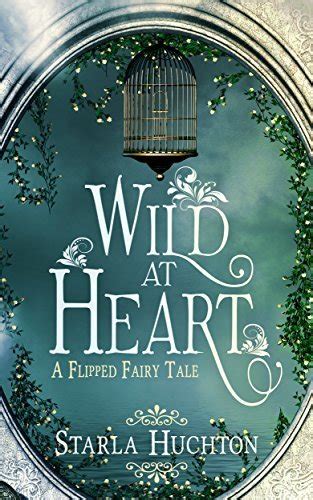 Wild at Heart A Flipped Fairy Tale Flipped Fairy Tales Book 5