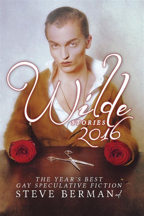 Wilde Stories 2016 The Year s Best Gay Speculative Fiction Doc