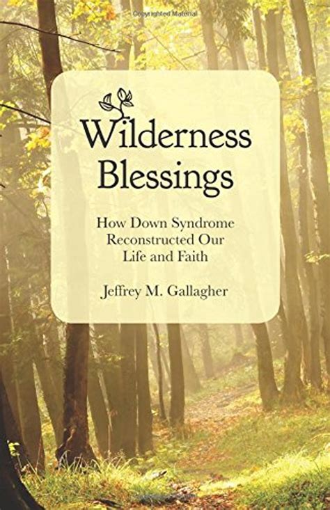 Wilderness Blessings How Down Syndrome Reconstructed Our Life and Faith Kindle Editon