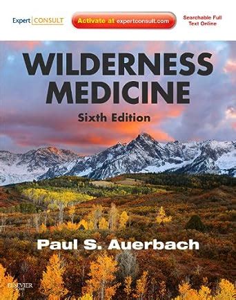 Wilderness Medicine Expert Consult Premium Edition - Enhanced Online Features and Print 6th Edition Doc