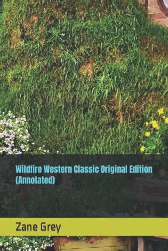 Wildfire Annotated Educational Edition Discovering Western Literature Series Book 3 57 Reader