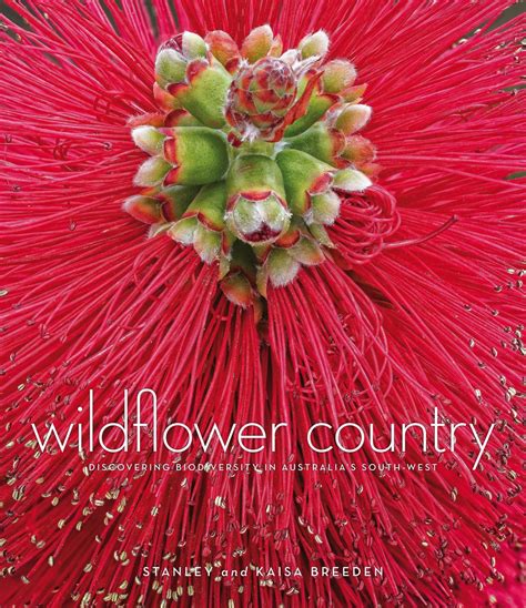 Wildflower Country Discovering Biodiversity in Australia's South-West Reader