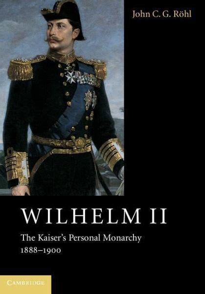 Wilhelm II The Kaiser's Personal Monarc Epub