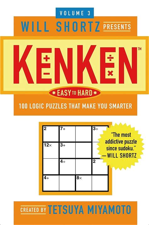 Will Shortz Presents Crazy for KenKen Easy 100 Logic Puzzles That Make You Smarter Doc