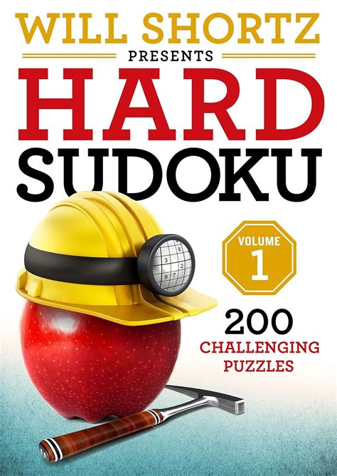 Will Shortz Presents Hard Sudoku Volume 1 200 Challenging Puzzles Reader