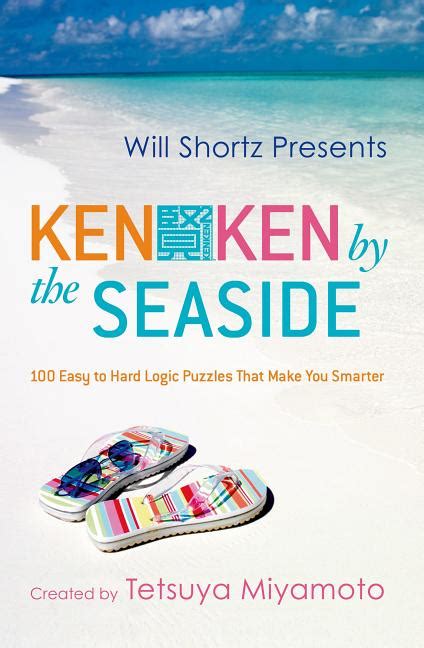 Will Shortz Presents KenKen by the Seaside: 100 Easy to Hard Logic Puzzles That Make You Smarter (Wi Epub