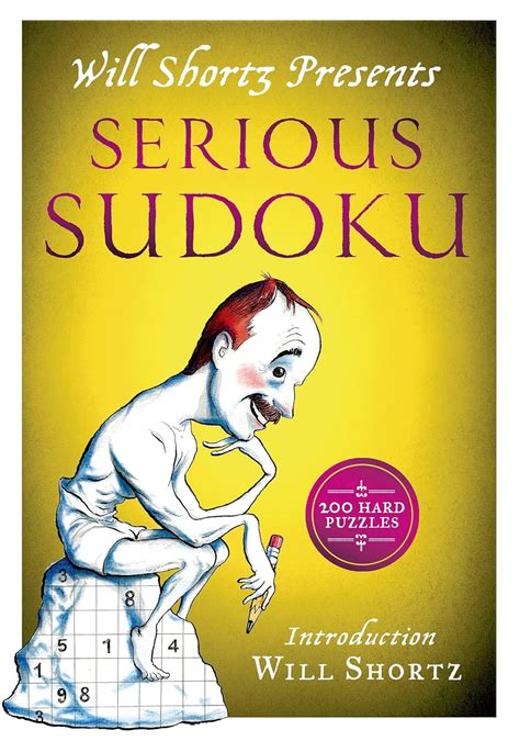 Will Shortz Presents Serious Sudoku 200 Hard Puzzles Paperback November 18 2014 Epub