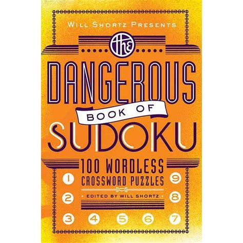 Will Shortz Presents The Dangerous Book of Sudoku 100 Devilishly Difficult Puzzles Epub