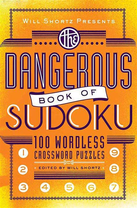 Will Shortz Presents The Dangerous Book of Sudoku 100 Devilishly Difficult Puzzles Epub