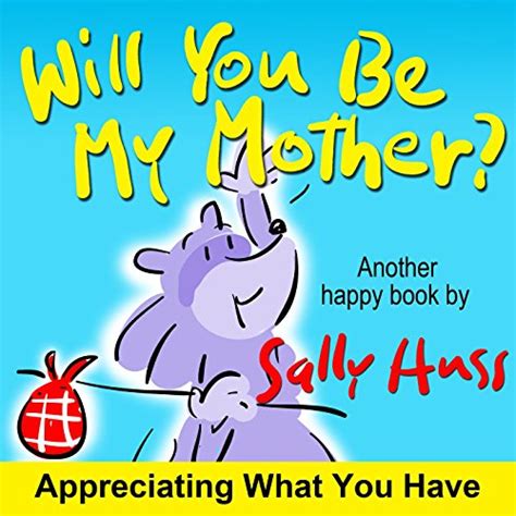 Will You Be My Mother Fun Rhyming Children s Picture Book About Appreciation