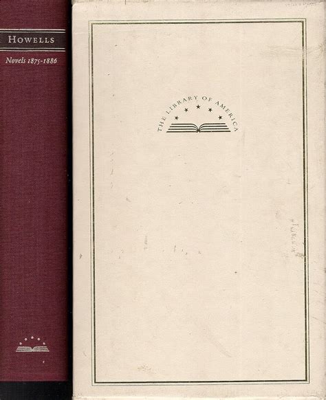 William Dean Howells Novels 1875-1886 A Foregone Conclusion A Modern Instance Indian Summer The Rise of Silas Lapham Library of America Reader