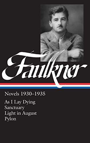William Faulkner Novels 1930-1935 As I Lay Dying Sanctuary Light in August Pylon Library of America Doc