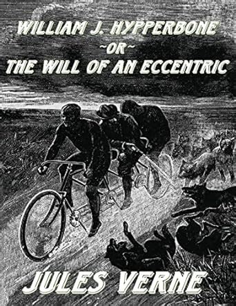 William J Hypperbone or The Will of an Eccentric Replica Edition Kindle Editon