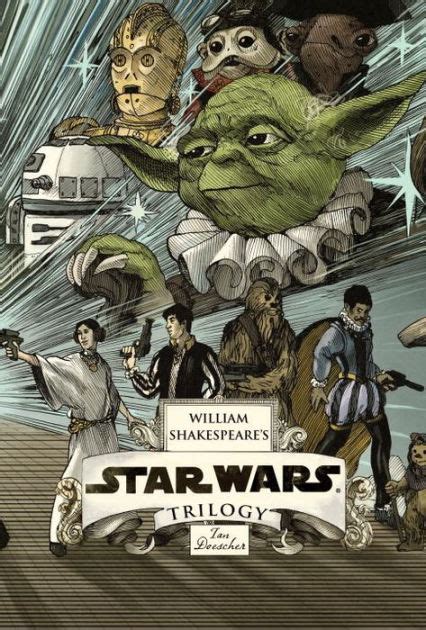 William Shakespeare s Star Wars Trilogy The Royal Imperial Boxed Set Includes Verily A New Hope The Empire Striketh Back The Jedi Doth Return and an 8-by-34-inch full-color poster Doc