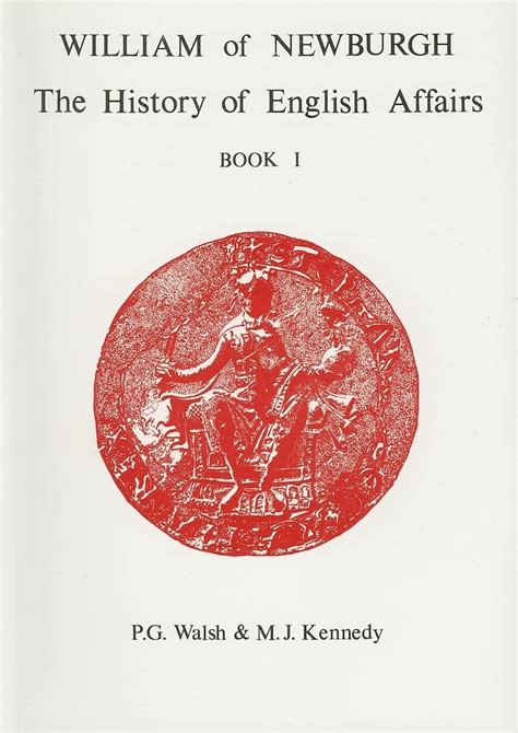 William of Newburgh The History of English Affairs Book 1 Aris and Phillips Classical Texts Bk 1 Reader