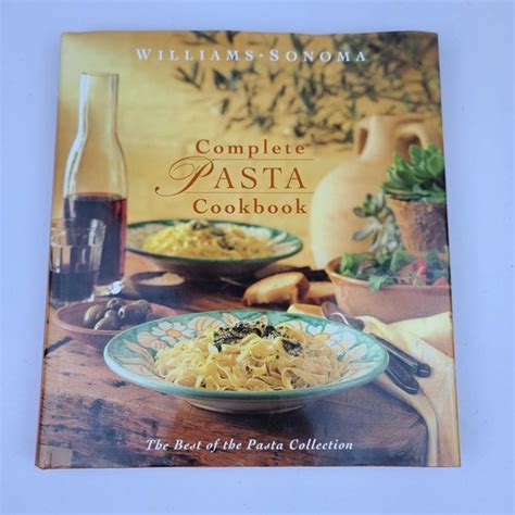 Williams-Sonoma Complete Pasta Cookbook Best of Pasta Collection PDF