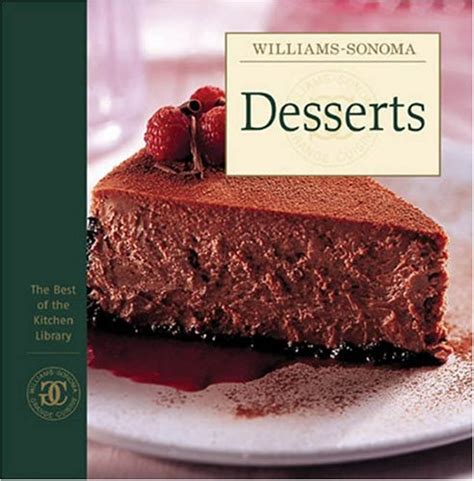 Williams-Sonoma The Best of Kitchen Library Desserts The Best of the Kitchen Library Kindle Editon