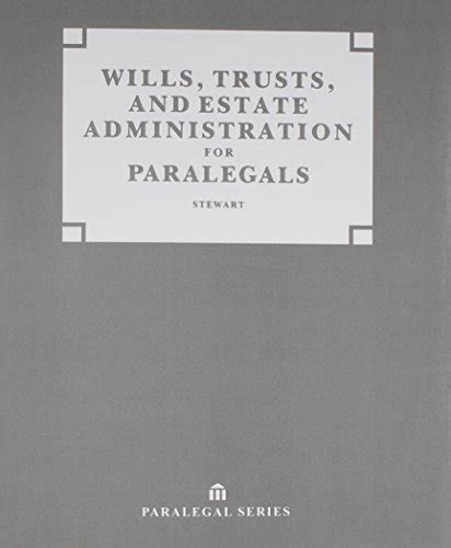 Wills, Trusts, And Estate Administration For The Paralegal PDF Reader